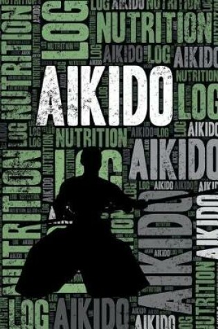 Cover of Aikido Nutrition Log and Diary