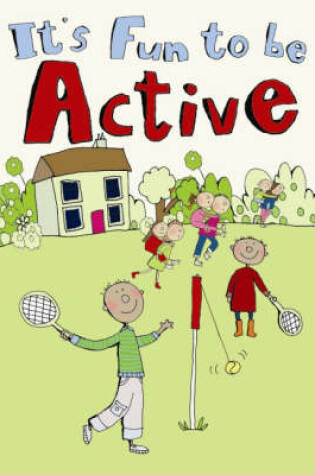 Cover of It's Fun to be Active