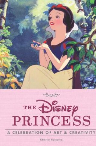 Cover of Disney Princess: A Celebration of Art and Creativity