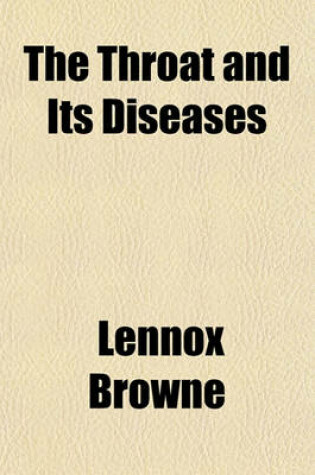 Cover of The Throat and Its Diseases