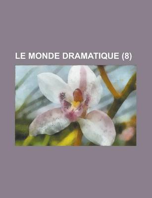 Book cover for Le Monde Dramatique (8 )