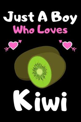 Cover of Just a boy who loves kiwi