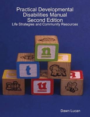 Book cover for Practical Developmental Disabilities Manual Second Edition: Life Strategies and Community Resources