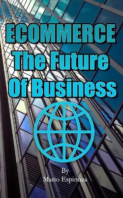 Book cover for Ecommerce - The Future of Business