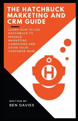 Book cover for The Hatchbuck Marketing and CRM Guide