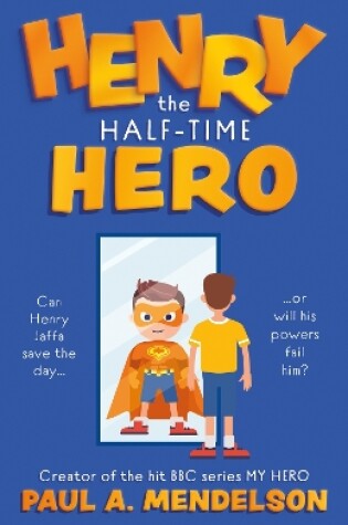 Cover of Henry the Half-Time Hero