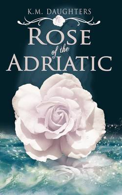 Book cover for Rose of the Adriatic