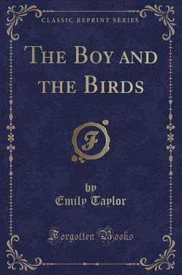 Book cover for The Boy and the Birds (Classic Reprint)