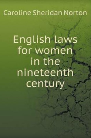 Cover of English Laws for Women in the Nineteenth Century