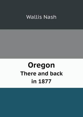 Book cover for Oregon There and Back in 1877