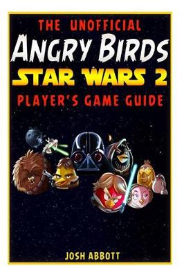 Book cover for Angry Birds Star Wars 2 Game Guide