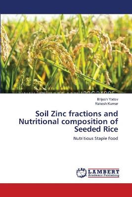 Book cover for Soil Zinc fractions and Nutritional composition of Seeded Rice