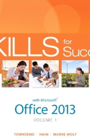 Cover of Skills for Success with Office 2013 Volume 1