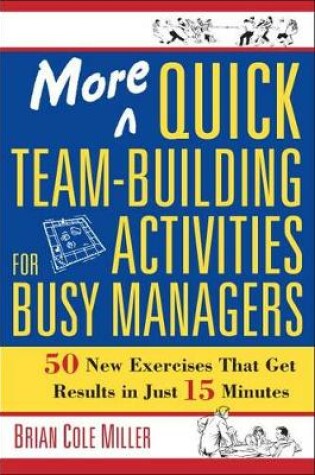 Cover of More Quick Team-Building Activities for Busy Managers