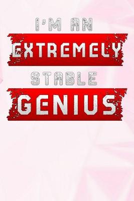 Book cover for I'm An Extremely Stable Genius