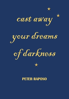 Book cover for cast away your dreams of darkness