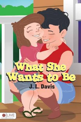 Book cover for What She Wants to Be