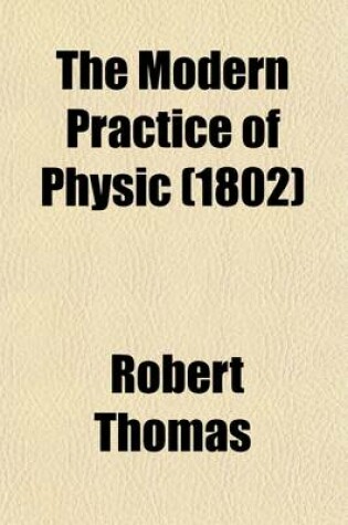 Cover of The Modern Practice of Physic (Volume 1)