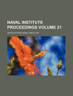 Book cover for Naval Institute Proceedings Volume 21