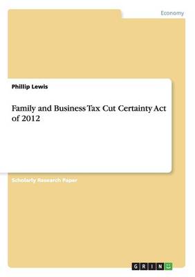Book cover for Family and Business Tax Cut Certainty Act of 2012