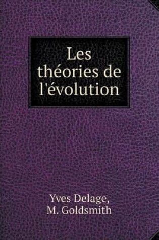 Cover of Les theories de l'evolution