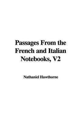 Book cover for Passages from the French and Italian Notebooks, V2