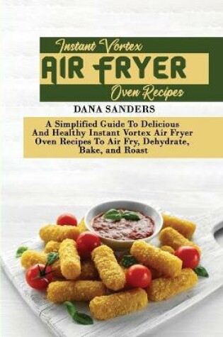 Cover of Instant Vortex Air Fryer Oven Recipes