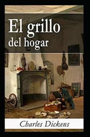Cover of El grillo del hogar A classic illustrated Edition