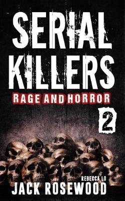 Cover of Serial Killers Rage and Horror Volume 2