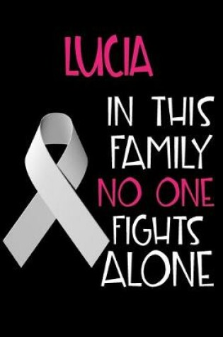 Cover of LUCIA In This Family No One Fights Alone