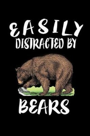 Cover of Easily Distracted By Bears