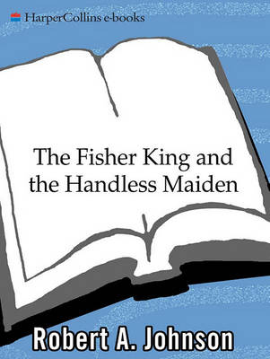 Book cover for The Fisher King and the Handless Maiden