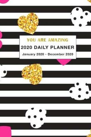 Cover of 2020 Daily Planner You Are Amazing