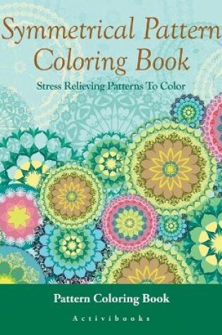 Cover of Symmetrical Pattern Coloring Book