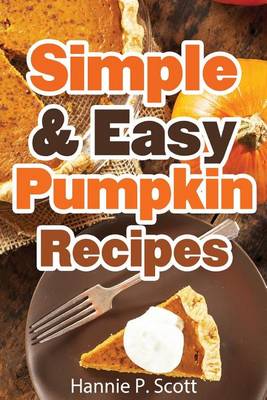 Book cover for Simple & Easy Pumpkin Recipes