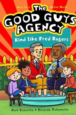 Cover of The Good Guys Agency: Kind Like Fred Rogers