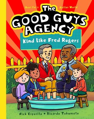 Book cover for The Good Guys Agency: Kind Like Fred Rogers