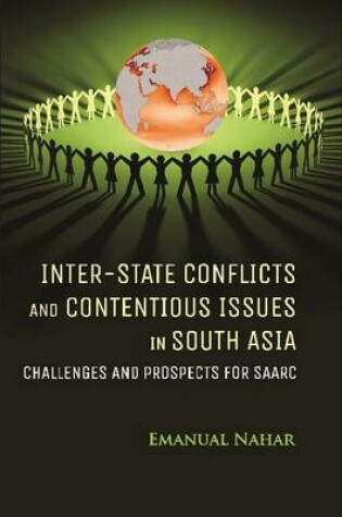 Cover of Inter-State Conflicts and Contentious Issues in South Asia