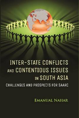 Book cover for Inter-State Conflicts and Contentious Issues in South Asia