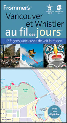 Cover of Vancouver Et Whistler Au Fil Des Jours Frommersmd