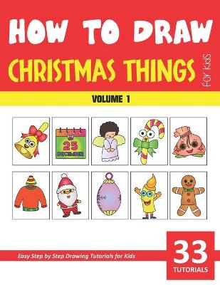 Book cover for How to Draw Christmas Things for Kids - Volume 1