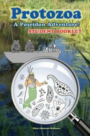 Cover of Protozoa; A Poseidon Adventure! Student Booklet