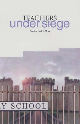 Book cover for Teachers Under Siege