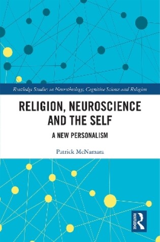 Cover of Religion, Neuroscience and the Self