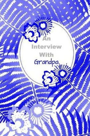 Cover of An Interview with Grandpa