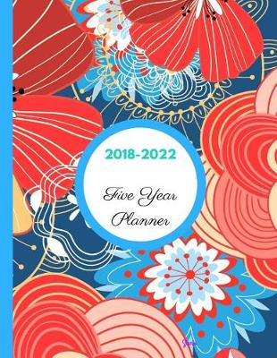 Book cover for 2018 - 2022 Zinnia Five Year Planner