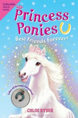 Cover of Princess Ponies 6: Best Friends Forever!