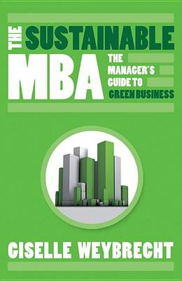 Book cover for The Sustainable MBA: The Manager's Guide to Green Business