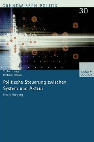 Cover of Politische Steuerung zwischen System und Akteur