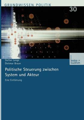 Cover of Politische Steuerung zwischen System und Akteur